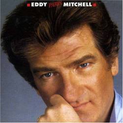 Eddy Mitchell : Eddy Paris Mitchell